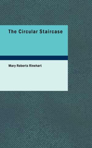 The Circular Staircase de Mary Roberts Rinehart