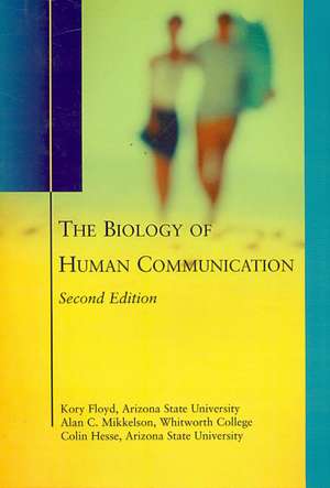 The Biology of Human Communication de Kory Floyd