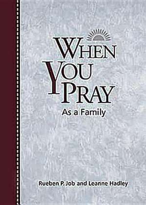 When You Pray as a Family de Rueben P. Job