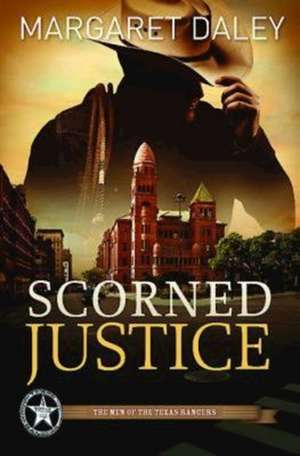 Scorned Justice de Margaret Daley