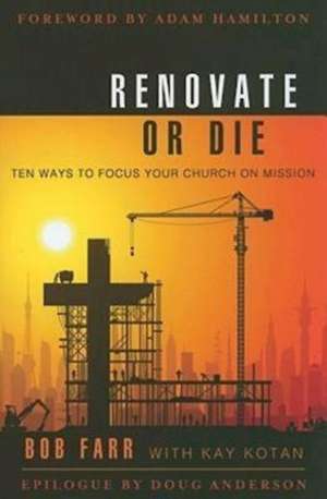 Renovate or Die de Bob Farr