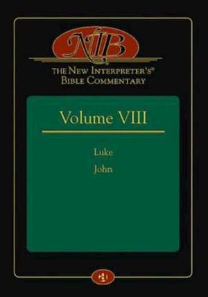 The New Interpreter's Bible Commentary Volume VIII: Luke and John de Leander E. Keck