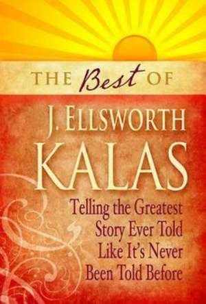 The Best of J. Ellsworth Kalas de J. Ellsworth Kalas