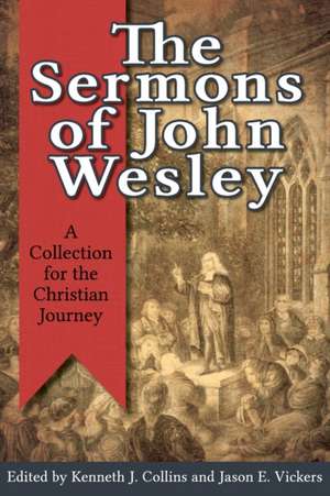 The Sermons of John Wesley de Kenneth J. Collins