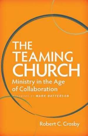 The Teaming Church de Robert C. Crosby