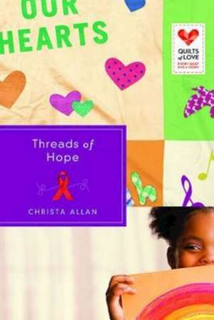 Threads of Hope de Christa Allan