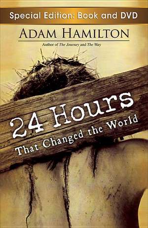 24 Hours That Changed the World Paperback with DVD de Adam Hamilton