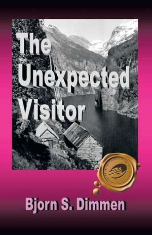 The Unexpected Visitor de Bjorn S. Dimmen