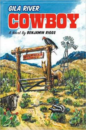 Gila River Cowboy de Riggs Benjamin Riggs