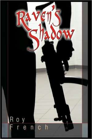 Raven's Shadow de French Roy French