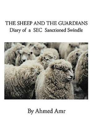 The Sheep and the Guardians de Ahmed Amr