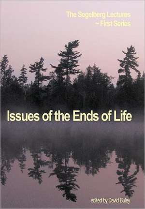 Issues of the Ends of Life de Segelberg Trust