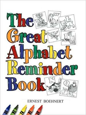 The Great Alphabet Reminder Book de Boehnert Ernest Boehnert