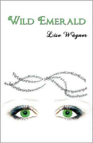 Wild Emerald de Lise Wagner