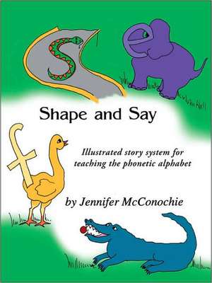 Shape and Say de Jennifer McConochie
