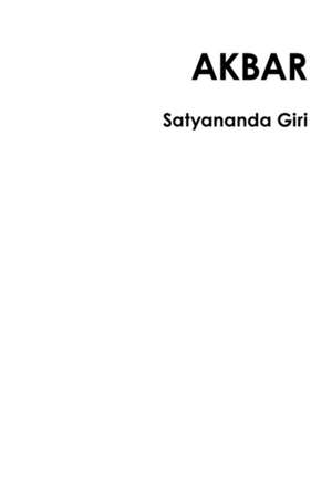 Akbar Akbar de Swami Satyananda Giri