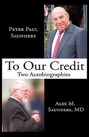 To Our Credit de Peter Paul Saunders