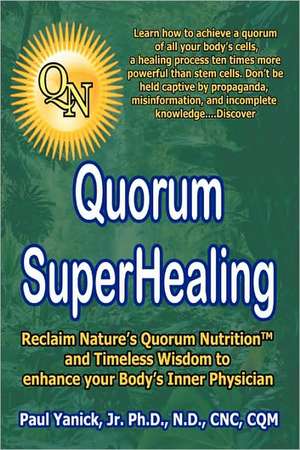 Quorum Superhealing de Paul Yanick