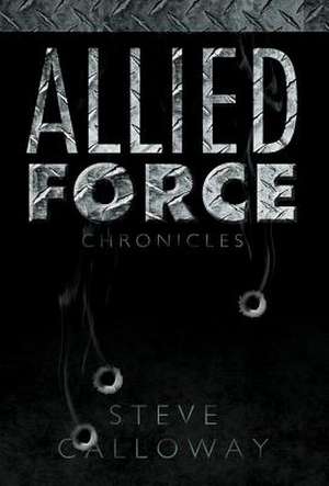 Allied Force de Steve Calloway