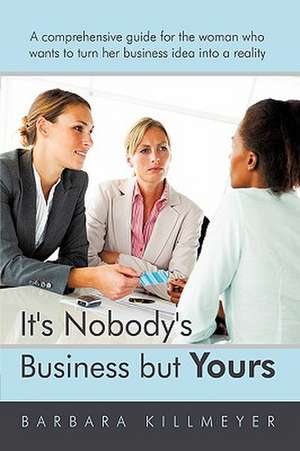 It's Nobody's Business But Yours de Killmeyer Barbara Killmeyer