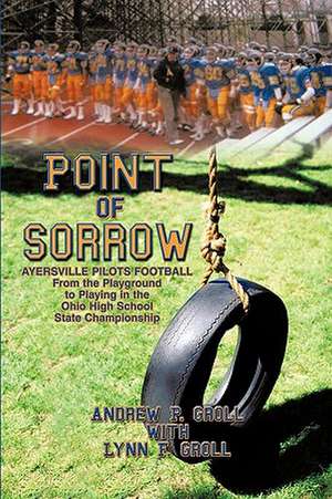 Point of Sorrow de P. Groll with Lynn F. Andrew P. Groll with Lynn F. Groll