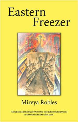 Eastern Freezer de Robles Mireya Robles