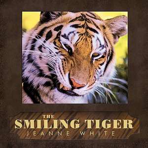 The Smiling Tiger de White Jeanne White