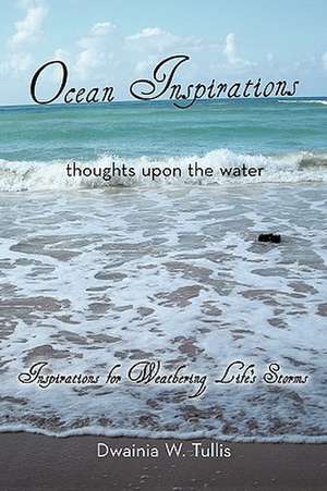 Ocean Inspirations de W. Tullis Dwainia W. Tullis