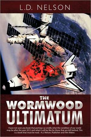 The Wormwood Ultimatum de Nelson L. D. Nelson