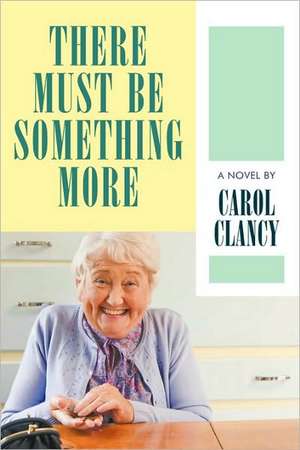 There Must Be Something More de Clancy Carol Clancy