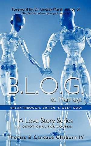 B.L.O.G. to Marriage de &. Candace Claiborn IV Thomas &. Candace Claiborn IV