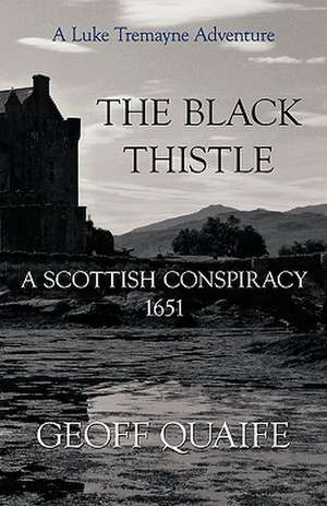 The Black Thistle de Quaife Geoff Quaife