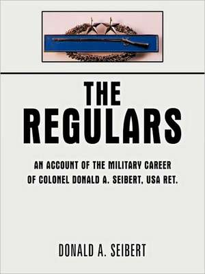 The Regulars de A. Seibert Donald a. Seibert