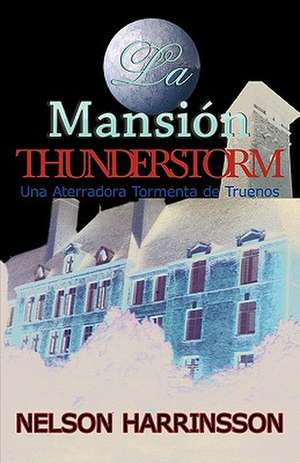 La Mansin Thunderstorm de Nelson Harrinsson