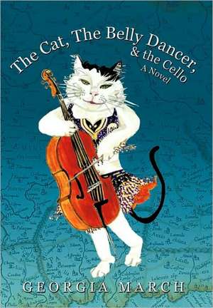 The Cat, the Belly Dancer, & the Cello de Georgia March