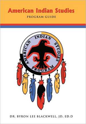 American Indian Studies Program Guide de Byron Lee Blackwell