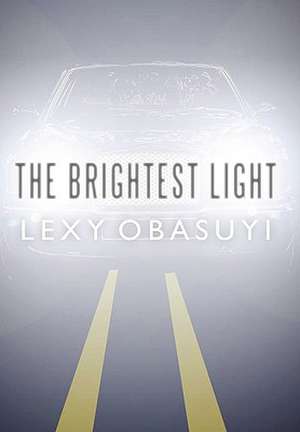 The Brightest Light de Lexy Obasuyi