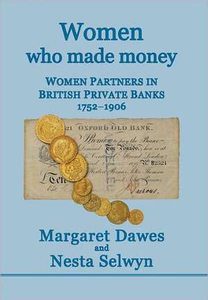 Women Who Made Money de Margaret Dawes