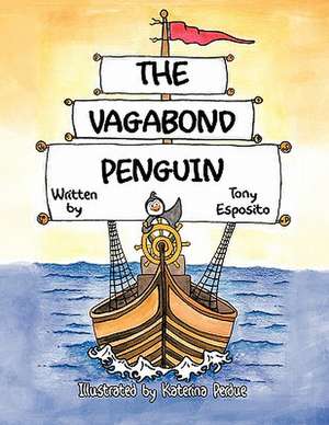 The Vagabond Penguin de Tony Esposito