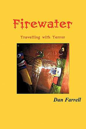 Firewater de Dan Farrell