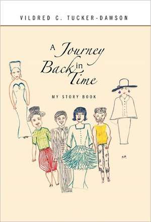 A Journey Back in Time de Vildred C. Tucker-Dawson