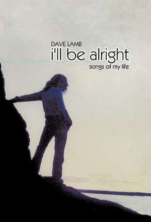 I'll Be Alright de Dave Lamb