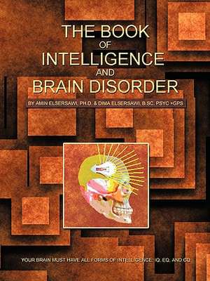 The Book of Intelligence and Brain Disorder de Amin Elsersawi Ph. D.