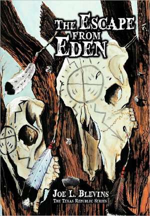 The Escape from Eden de Joe L. Blevins