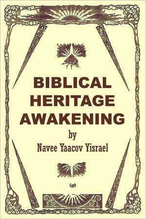 Biblical Heritage Awakening de Navee Yaacov Yisrael