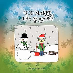 God Makes the Seasons de Jeremy Brown