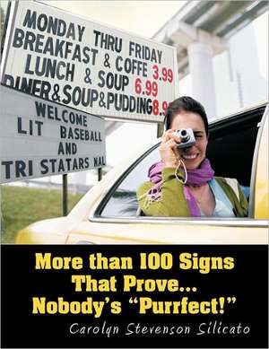 More Than 100 Signs That Prove... Nobody's Purrfect! de Carolyn Stevenson Silicato