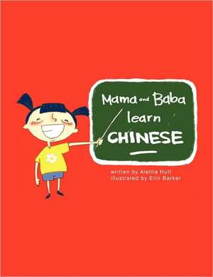 Mama and Baba's First Chinese Words de Aletha Hutt