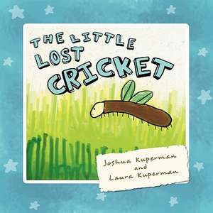 The Little Lost Cricket de Joshua Kuperman