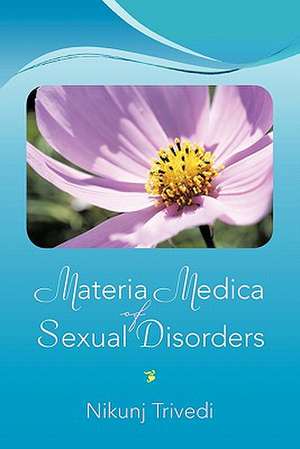 Materia Medica of Sexual Disorders de Trivedi, Nikunj